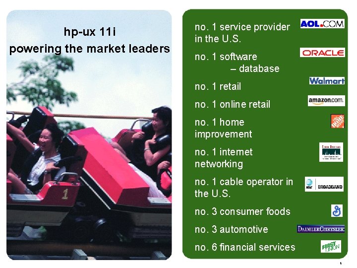  • hp-ux 11 i powering the market leaders no. 1 service provider in