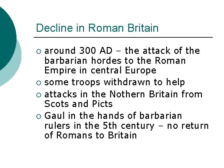 Decline in Roman Britain around 300 AD – the attack of the barbarian hordes