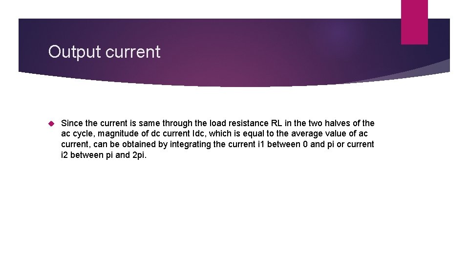 Output current Since the current is same through the load resistance RL in the