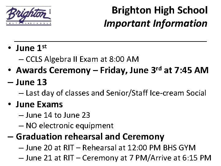 Brighton High School Important Information __________________ • June 1 st – CCLS Algebra II
