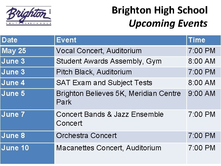 Brighton High School Upcoming Events Date__________________ Event Time May • 25 June 10 Vocal