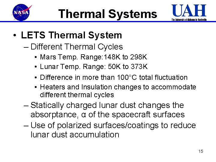 Thermal Systems • LETS Thermal System – Different Thermal Cycles • • Mars Temp.