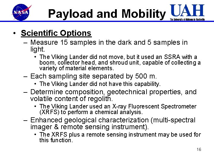 Payload and Mobility • Scientific Options – Measure 15 samples in the dark and