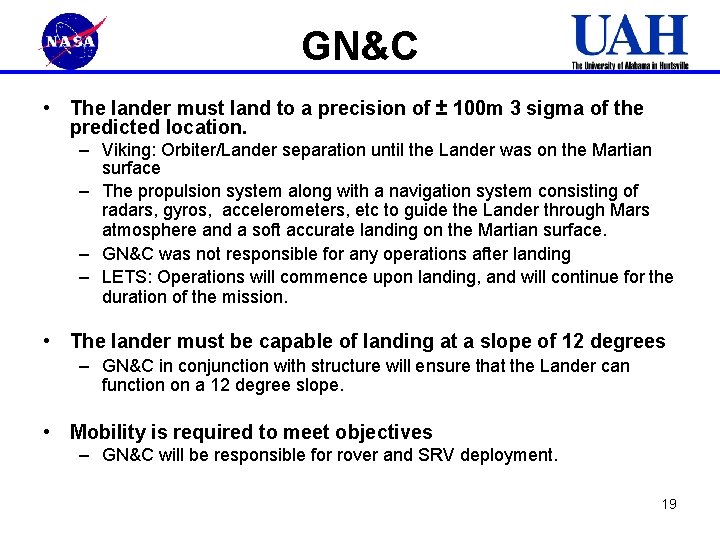 GN&C • The lander must land to a precision of ± 100 m 3
