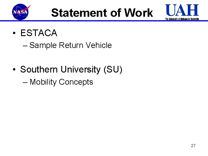 Statement of Work • ESTACA – Sample Return Vehicle • Southern University (SU) –