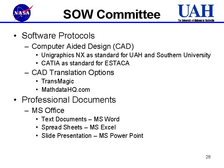 SOW Committee • Software Protocols – Computer Aided Design (CAD) • Unigraphics NX as