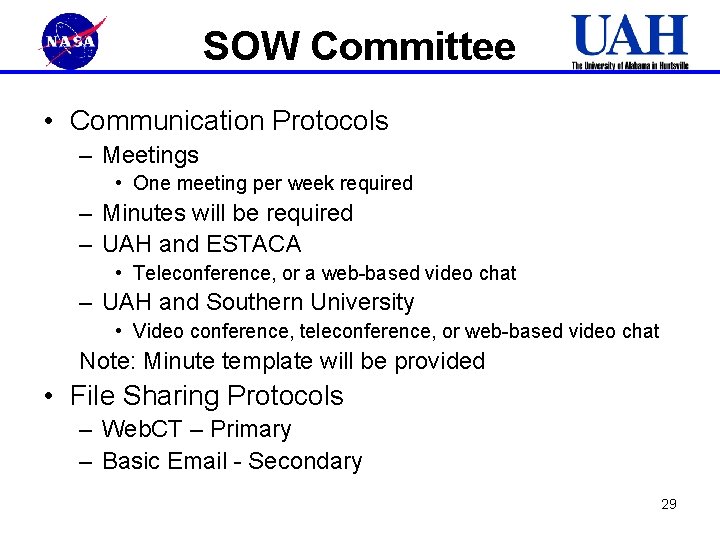 SOW Committee • Communication Protocols – Meetings • One meeting per week required –
