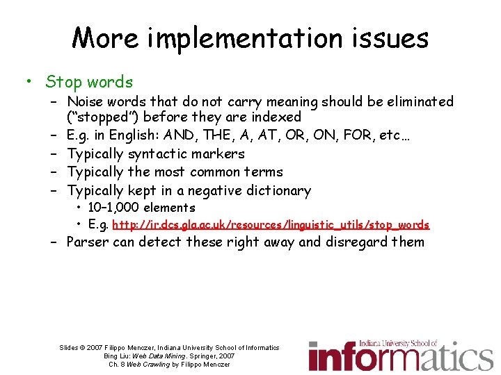 More implementation issues • Stop words – Noise words that do not carry meaning