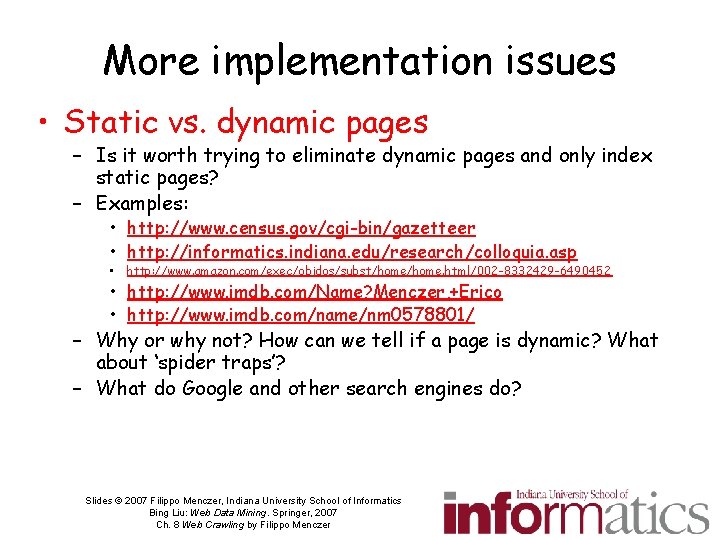 More implementation issues • Static vs. dynamic pages – Is it worth trying to