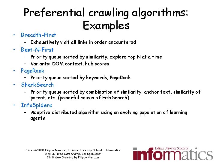 Preferential crawling algorithms: Examples • Breadth-First • Best-N-First • Page. Rank • Shark. Search
