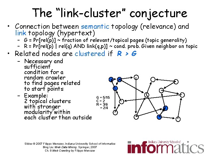 The “link-cluster” conjecture • Connection between semantic topology (relevance) and link topology (hypertext) –