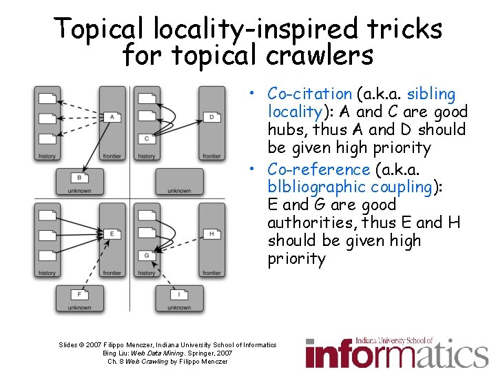 Topical locality-inspired tricks for topical crawlers • Co-citation (a. k. a. sibling locality): A