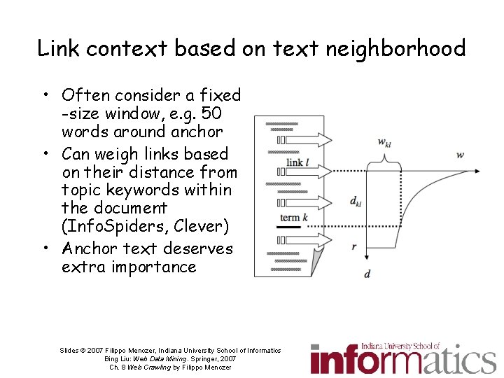 Link context based on text neighborhood • Often consider a fixed -size window, e.