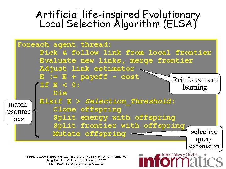 Artificial life-inspired Evolutionary Local Selection Algorithm (ELSA) Foreach agent thread: Pick & follow link