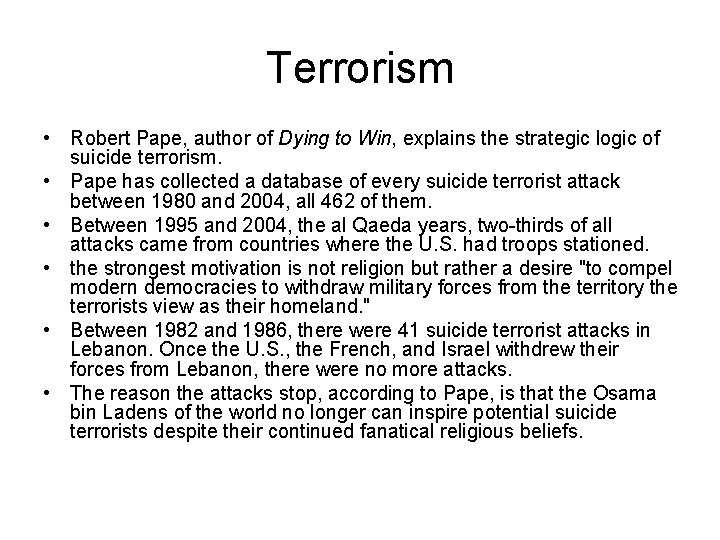 Terrorism • Robert Pape, author of Dying to Win, explains the strategic logic of