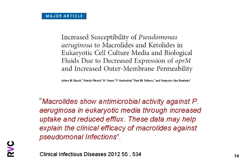 “Macrolides show antimicrobial activity against P. aeruginosa in eukaryotic media through increased uptake and