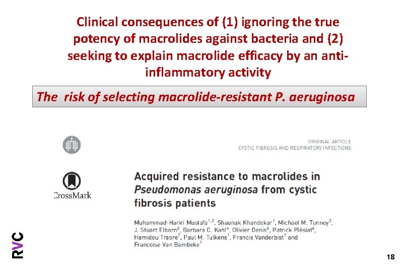 Clinical consequences of (1) ignoring the true potency of macrolides against bacteria and (2)