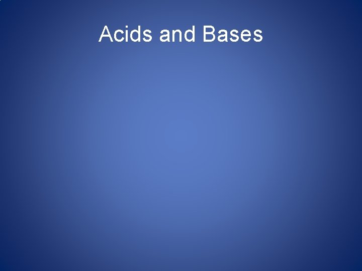 Acids and Bases 