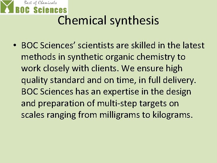 Chemical synthesis • BOC Sciences’ scientists are skilled in the latest methods in synthetic
