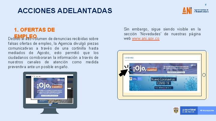 5 ACCIONES ADELANTADAS 1. OFERTAS DE EMPLEO Debido al alto volumen de denuncias recibidas