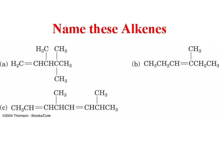 Name these Alkenes 