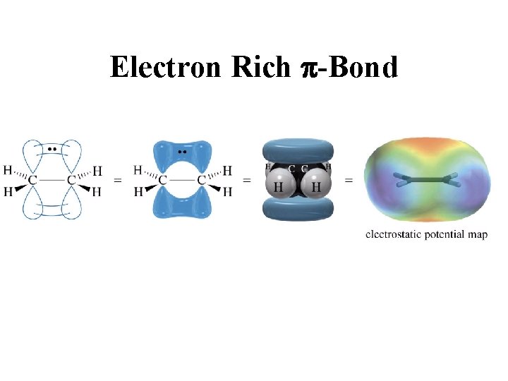 Electron Rich p-Bond 