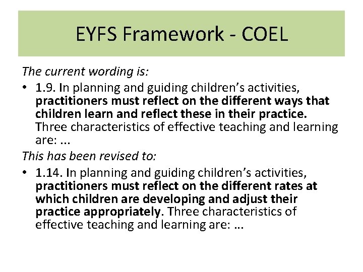 EYFS Framework - COEL The current wording is: • 1. 9. In planning and