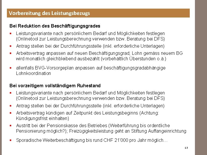 Vorbereitung des Leistungsbezugs Bei Reduktion des Beschäftigungsgrades § Leistungsvariante nach persönlichem Bedarf und Möglichkeiten