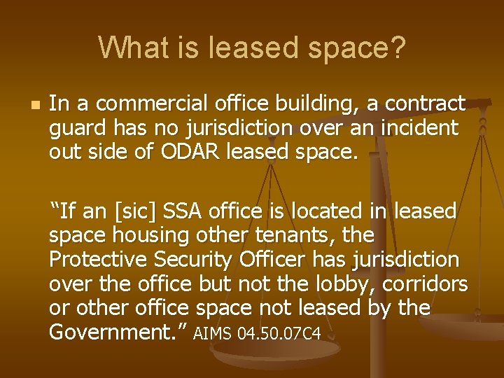 What is leased space? n In a commercial office building, a contract guard has