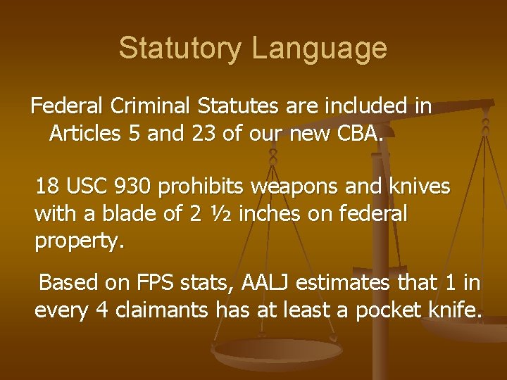 Statutory Language Federal Criminal Statutes are included in Articles 5 and 23 of our