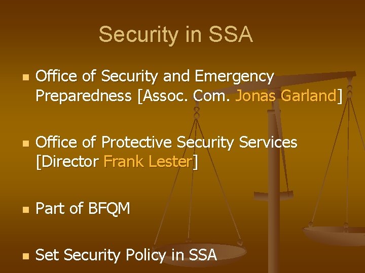 Security in SSA n n Office of Security and Emergency Preparedness [Assoc. Com. Jonas