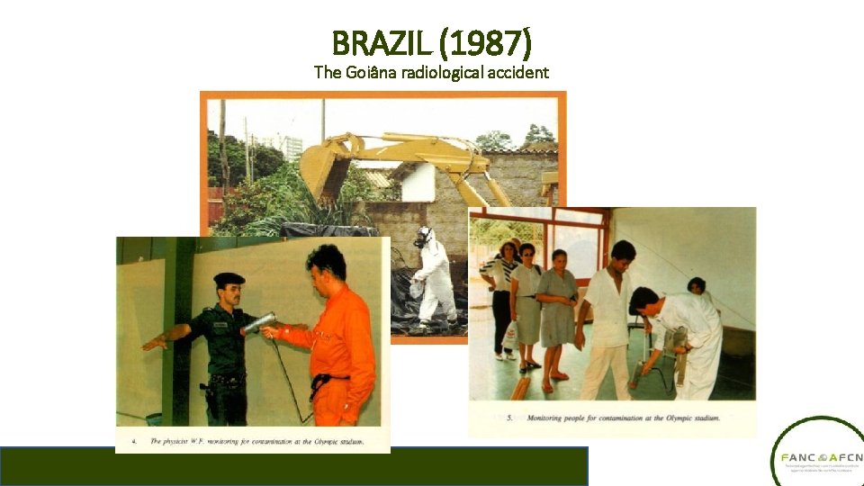 BRAZIL (1987) The Goiâna radiological accident 