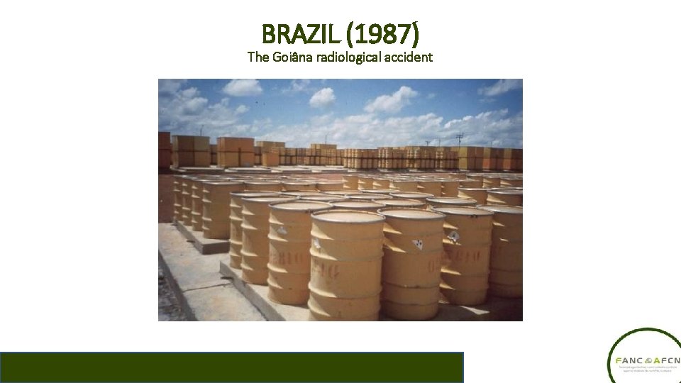 BRAZIL (1987) The Goiâna radiological accident 