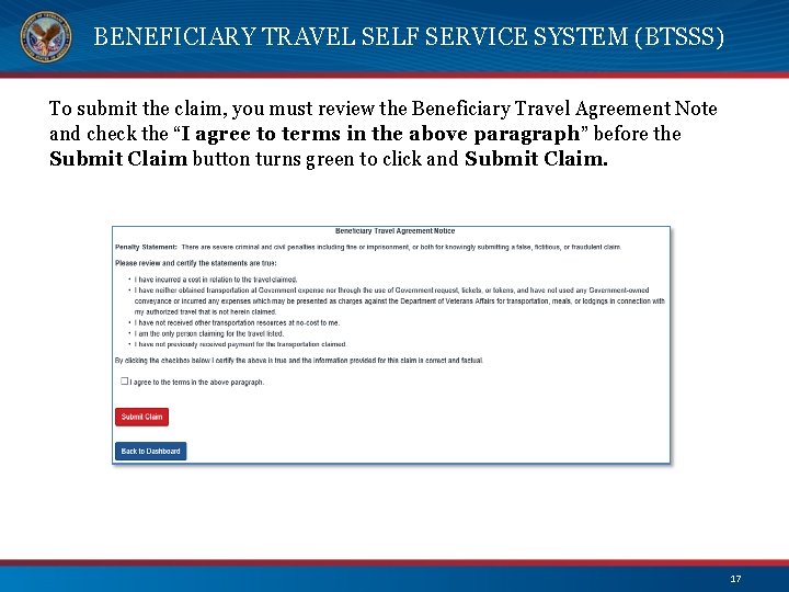 BENEFICIARY TRAVEL SELF SERVICE SYSTEM (BTSSS) To submit the claim, you must review the