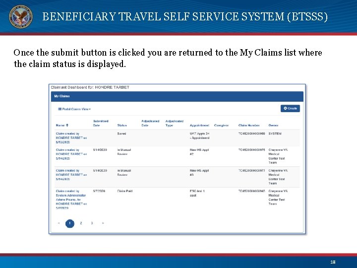 BENEFICIARY TRAVEL SELF SERVICE SYSTEM (BTSSS) Once the submit button is clicked you are