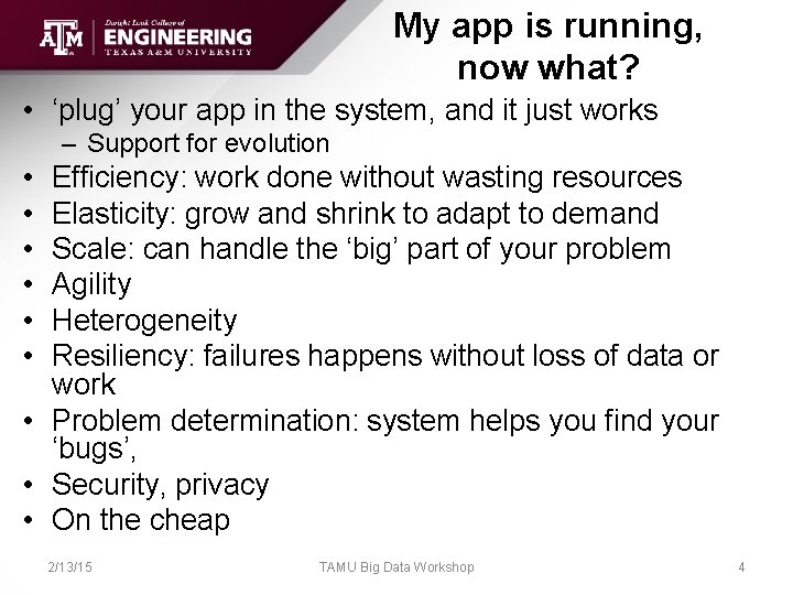 My app is running, now what? • ‘plug’ your app in the system, and