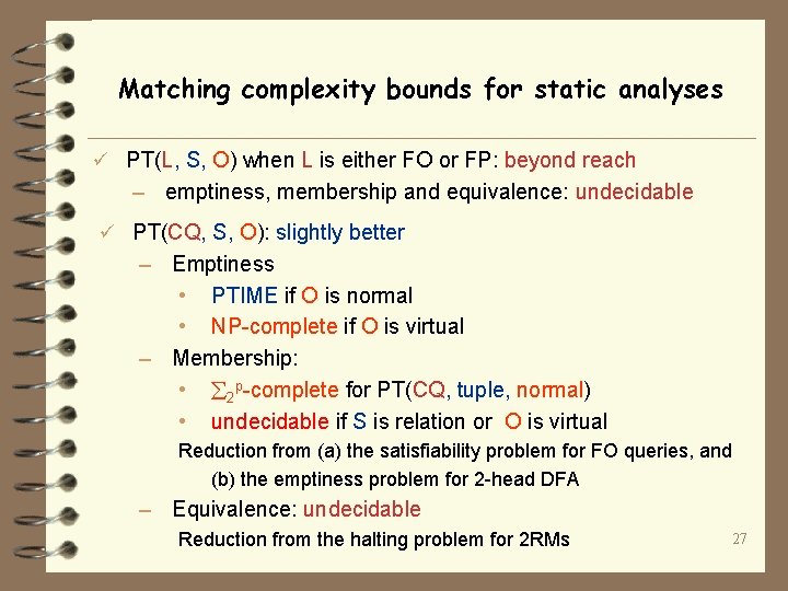 Matching complexity bounds for static analyses ü PT(L, S, O) when L is either