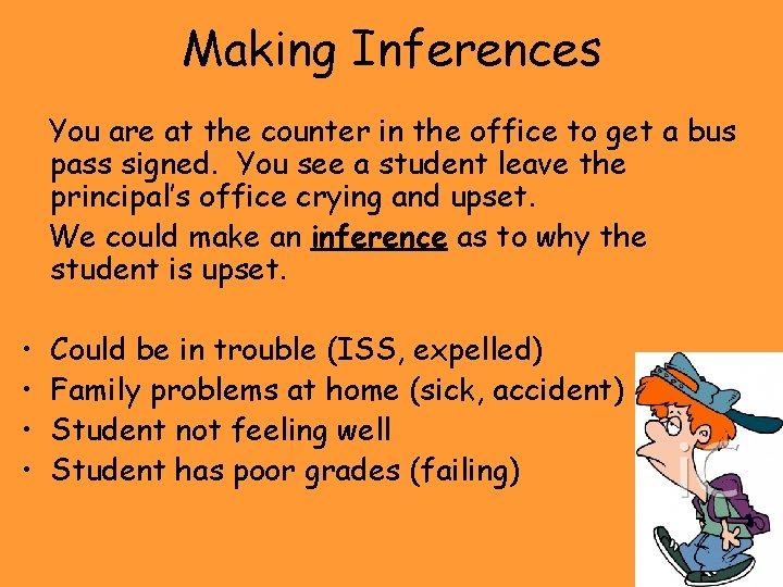 Making Inferences You are at the counter in the office to get a bus