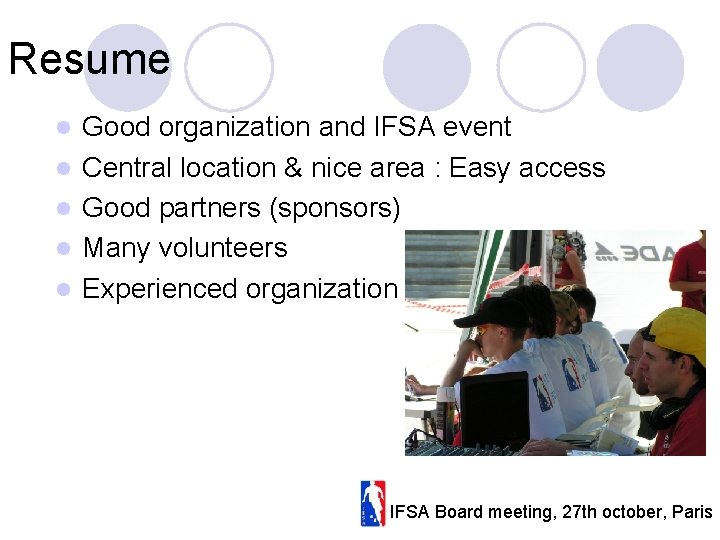 Resume l l l Good organization and IFSA event Central location & nice area