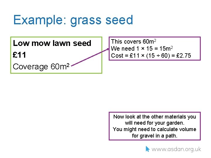 Example: grass seed Low mow lawn seed £ 11 Coverage 60 m 2 This