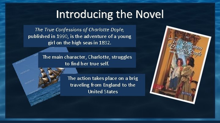 Introducing the Novel The True Confessions of Charlotte Doyle, published in 1990, is the