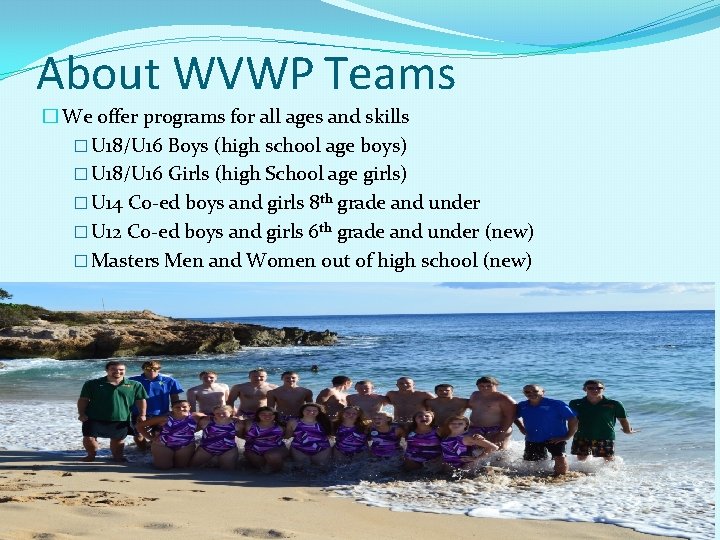 About WVWP Teams � We offer programs for all ages and skills � U