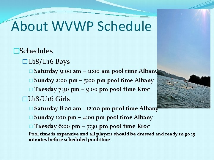 About WVWP Schedule �Schedules �U 18/U 16 Boys � Saturday 9: 00 am –