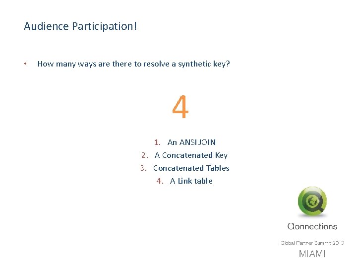 Audience Participation! • How many ways are there to resolve a synthetic key? 4