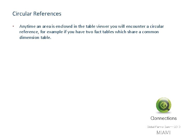 Circular References • Anytime an area is enclosed in the table viewer you will