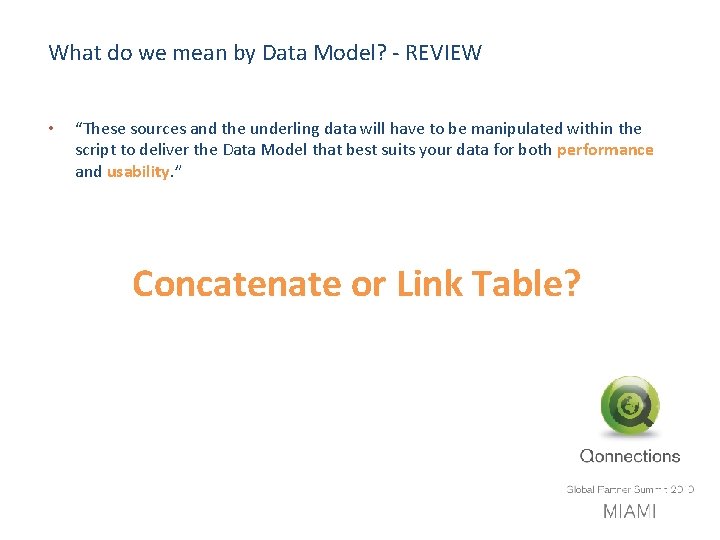What do we mean by Data Model? - REVIEW • “These sources and the