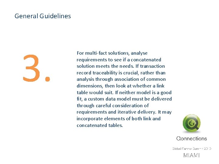 General Guidelines 3. For multi-fact solutions, analyse requirements to see if a concatenated solution