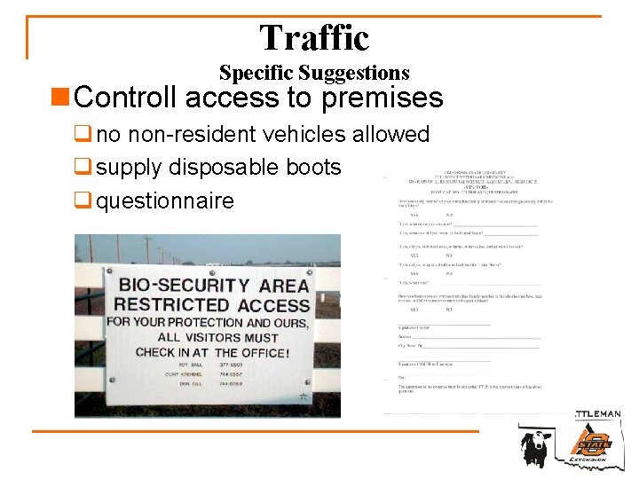 Traffic Specific Suggestions n Controll access to premises q no non-resident vehicles allowed q