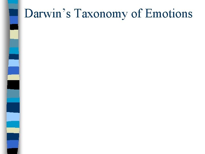 Darwin’s Taxonomy of Emotions 