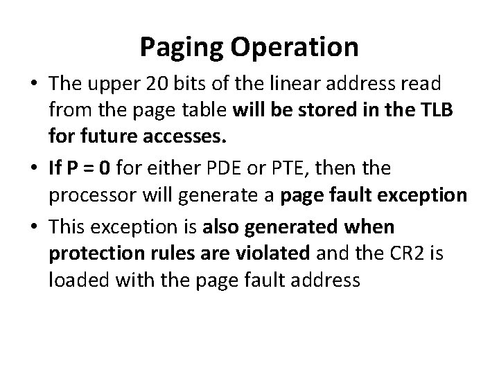 Paging Operation • The upper 20 bits of the linear address read from the